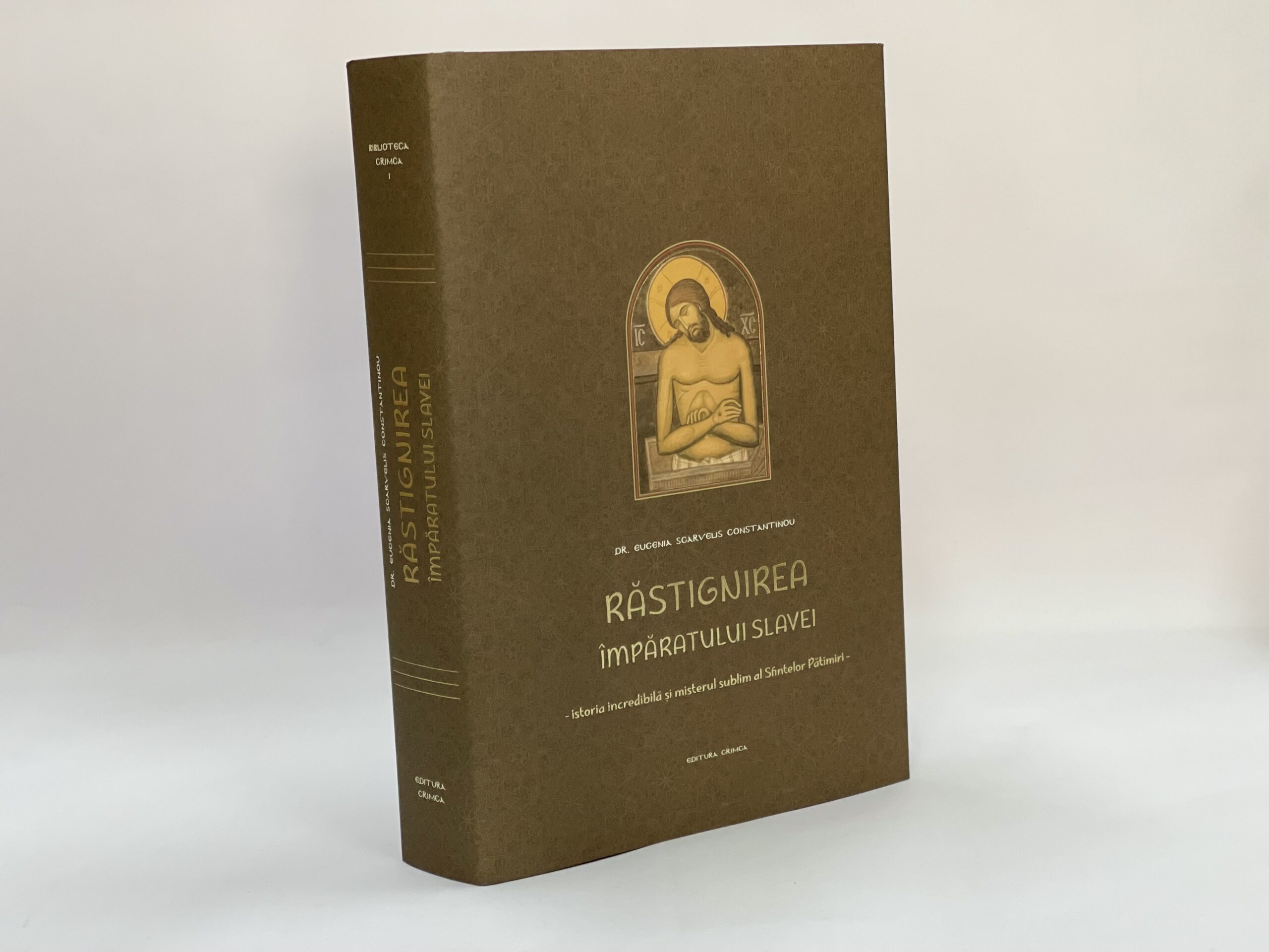 Răstignirea Împăratului Slavei. Istoria incredibilă și misterul sublim al Sfintelor Pătimiri - imagine 2