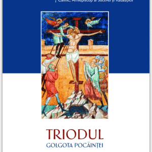 Triodul Golgota pocăinței